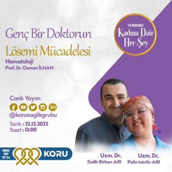 Genç Bir Doktorun Lösemi Mücadelesi, Hematoloji, Prof. Dr. Osman İlhan